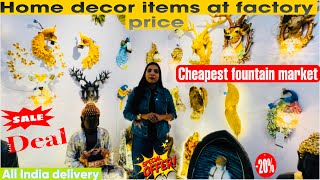 Water Fountains & Home Decor Items | Decoration retail market in delhi | Tilak Nagar #decor #latest