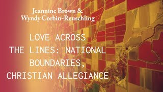 Love Across the Lines: Navigating National Boundaries and Christian Allegiance