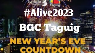 ALIVE COUNTDOWN 2023 | BGC TAGUIG NYE | New Year Salubong at BGC Highstreet