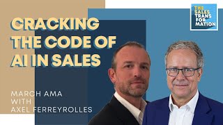 #116 – March AMA  Cracking the Code of AI in Sales w  Axel Ferreyrolles