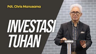 Investasi Tuhan - Pdt. Chris Manusama