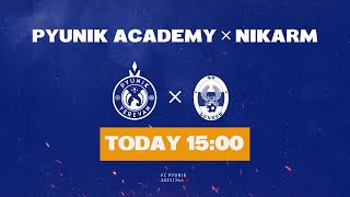 PYUNIK ACADEMY — NIKARM | 23/24 AFL | Matchday 19