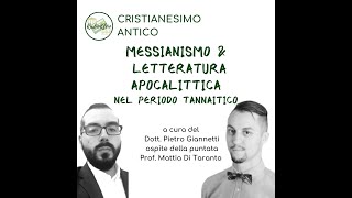 Storia del Cristianesimo: Messianismo e Letteratura Apocalittica nel periodo Tannaitico