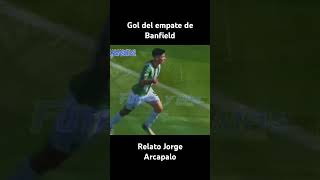 Gol de Banfield Sepúlveda (relato de Jorge Arcapalo) #futbol #sanlorenzo #banfield #viral #argentina