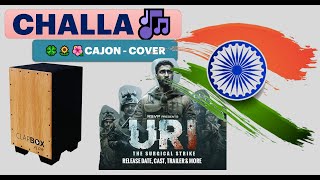 Challa 🎶 CAJON - COVER  🍀🌻🌺  Uri the surgical strike