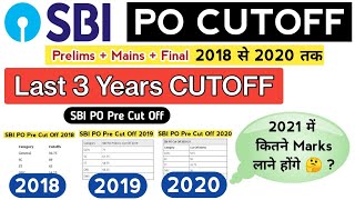 SBI PO Last 3 Years Cut Off || 2018 से 2020 तक || Category Wise (Prelims + Mains + Final) Cutoff