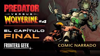 PREDATOR VS WOLVERINE #4 [Parte Final] (Marvel 2023) - Comic Narrado,  Wolverine VS Depredador