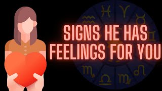 Signs He Has Feelings For You, Based On His Zodiac Sign