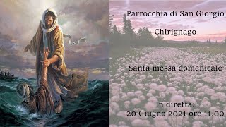 Santa Messa del 20 Giugno 2021