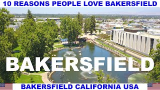 10 REASONS PEOPLE LOVE BAKERSFIELD CALIFORNIA USA