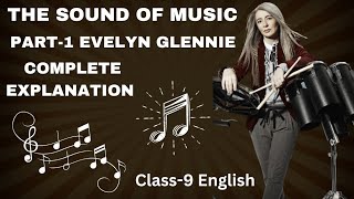 Class 9 English Ch-2 A sound of music Part-1 Evelyn Glennie complete explanation