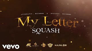 Squash - My Letter (Official Audio)