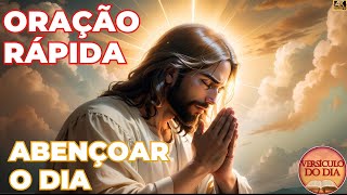 Faça essa ORAÇÃO RÁPIDA | ORAÇÃO PARA ABENÇOAR O DIA 🙏| Canal Versículo do Dia