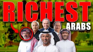 The Most Powerful Arab Families: A Look into the Richest Dynasties