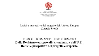 Radici e prospettive del progetto dell’Unione Europea_Daniela Preda_Università di Genova