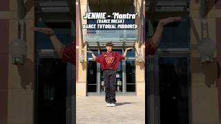 JENNIE - ‘Mantra’ (Dance Break) DANCE TUTORIAL MIRRORED #kpoptutorial