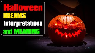 Halloween Dreams - Halloween party, decorations, pumpkins, candles, candy, costumes Interpretation