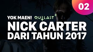 YokMaen Outlast 2 | Ada Nick Carter | Eps 2