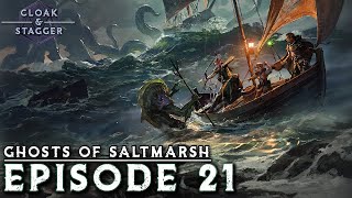 | Ghosts of Saltmarsh | Ep. 21 - THOUSAND TEETH IS NOT NORMAL