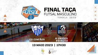 FINAL | TAÇA FUTSAL MASCULINO | CD CINFÃES X A UNIDOS ESTAÇÃO