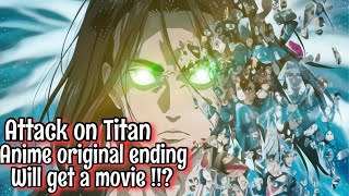 Attack on Titan Anime Original Ending Will Get a Movie !!?