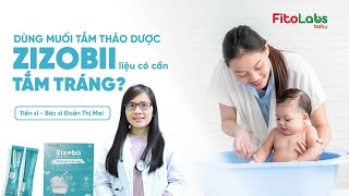 Dùng muối tắm thảo dược Zizobii có cần tắm tráng không?