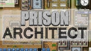 Prison architect | Začínáme s vězením 001