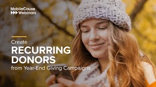 Create Recurring Donors from Year-End Giving Campaigns