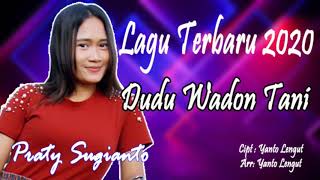 LAGU TARLING TERBARU 2020 | DUDU WADON TANI | PRATY SUGIANTO | 2020