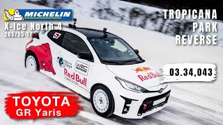 MAXPOWERICE 2024 | TROPICANA PARK REVERSE | Toyota GR Yaris | 3.34,043 | Michelin X-Ice North 4