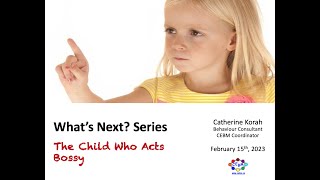 What's Next? Series: The Child Who Acts Bossy