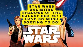 STAR WARS UNLIMITED SHADOWS OF THE GALAXY BOX NUMBER 5!!!