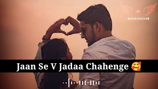 Jaan Se V Jadaa Chahenge 🥰 Love Shayari Romantic Shayari WhatsApp Status Video || Asad Status