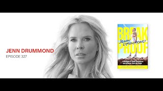 Becoming Break Proof: Jenn Drummond