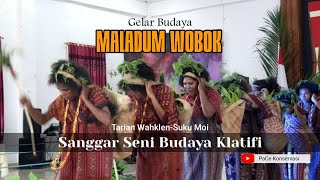 Tarian Wahklen Suku Suku Moi. Gelar Budaya Maladum Wobok Part II. #PaceKonservasi #SanggarKlabraRaya