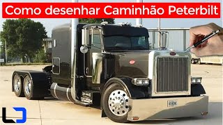 Como Desenhar Caminhão PETERBILT passo a passo (Dicas simples)