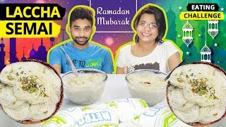 RAMADAN SPECIAL LACHHA SEMAI EATING CHALLENGE | RAMZAN SPECIAL FOOD CHALLENGE | Food Challenge