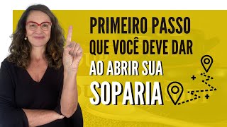 Primeiro passo que você deve dar ao abrir a sua soparia!