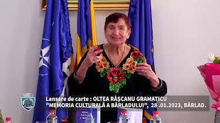 LANSAREA  VOLUMULUI MEMORIA CULTURALĂ A BÂRLADULUI    28  01 2023 BÂRLAD