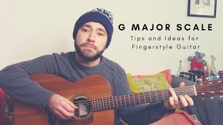 G Major Scale Tips and Ideas for Fingerstyle Guitar | TABS