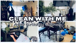 CLEAN WITH ME // EXTREME CLEANING MOTIVATION // AFTER BIRTHDAY CLEANUP