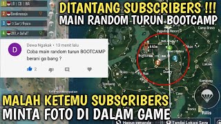 DITANTANG SUBSCRIBERS MAIN RANDOM TURUN BOOTCAMP !!! TANTANGAN DITERIMA GUYS -PUBG MOBILE INDONESIA