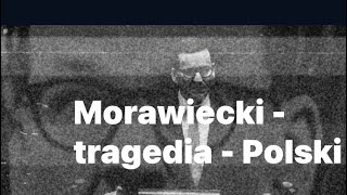 Morawiecki - tragedia Polski