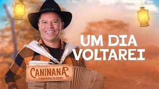 UM DIA VOLTAREI - Caninana (DVD Minha Raíz)