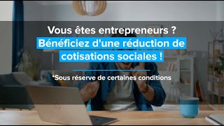 Aide aux entrepreneurs : réductions de cotisations sociales