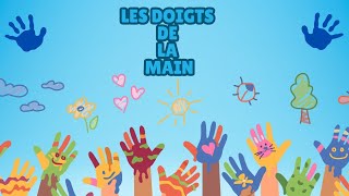 Apprendre les doigts de la main en chanson / français pour les enfants cp/ primaire maternelle