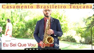 Eu Sei Que Vou Te Amar (Io So Che Ti Amerò) - SERE & THE WEDDING GUESTS (Casamento Brasileiro IT)