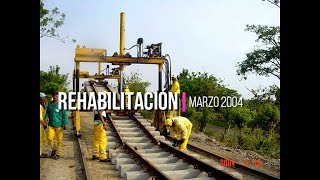 REHABILITACIÓN DE VÍA FÉRREA. MAR – 2004