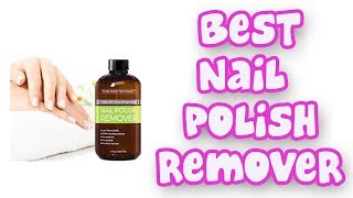 BEST NAIL POLISH REMOVERS 2019