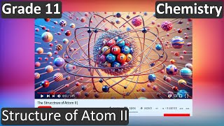 Grade 11 | Chemistry | Structure of Atom II | Free Tutorial | CBSE | ICSE | State Board